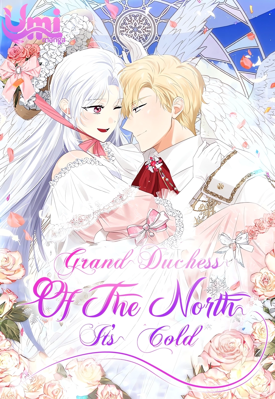 Grand Duchess of the North, It's Cold